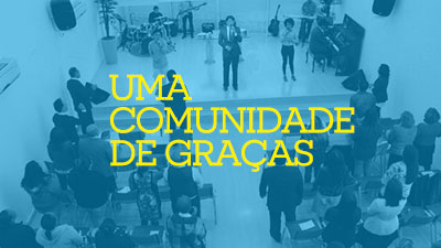 Uma Comunidade de Graças