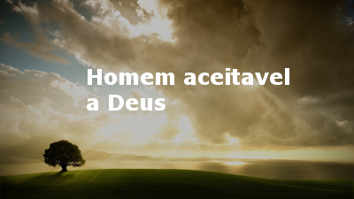 Homem aceitável a Deus