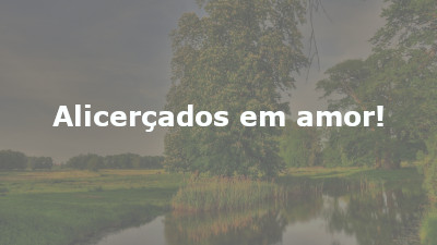 Alicerçados em amor!