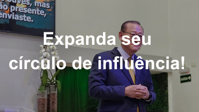 Expanda seu círculo de influência!