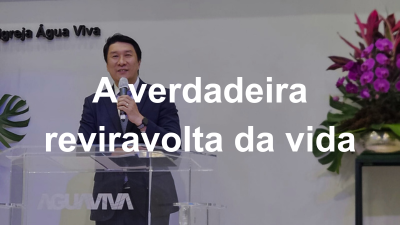 A verdadeira reviravolta da vida!